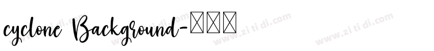 cyclone Background字体转换